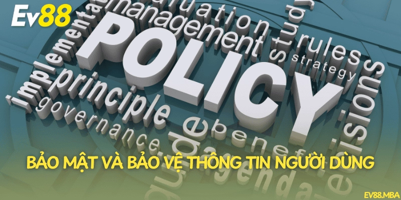 Bảo mật và bảo vệ thông tin người dùng