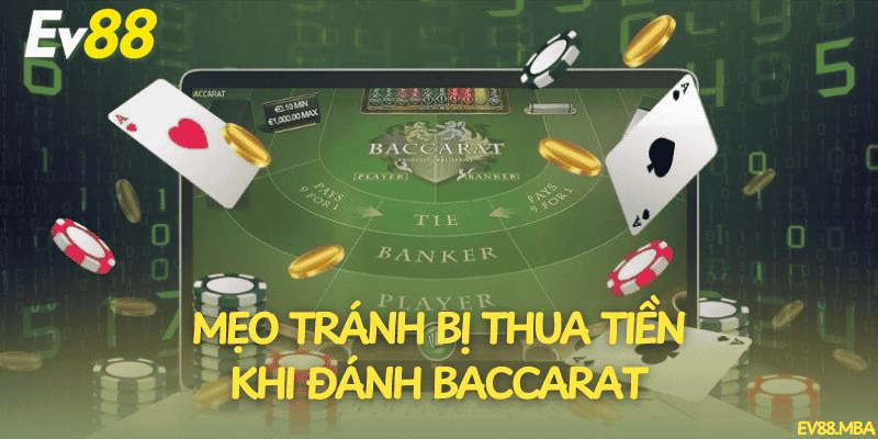 Mẹo tránh bị thua tiền khi đánh baccarat
