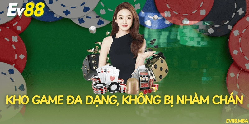 Kho game phong phú, chơi mãi không chán